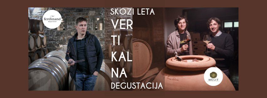 Skozi leta, vertikalna degustacija vin kleti Ferdinand in Mulit