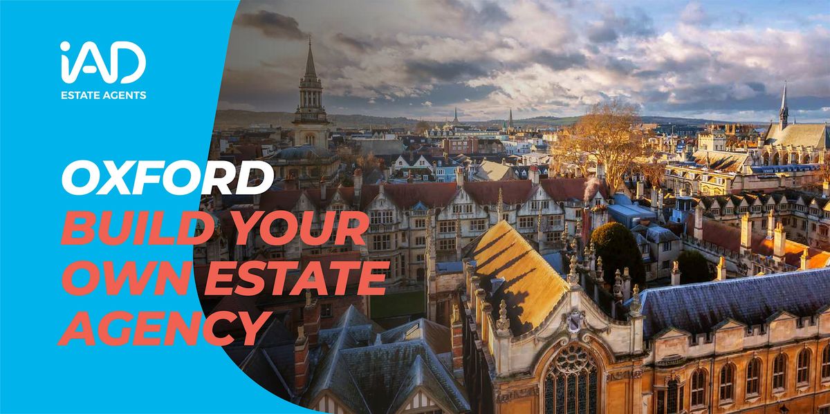 Oxford - Discover a New Way to Build Your Estate Agency Career