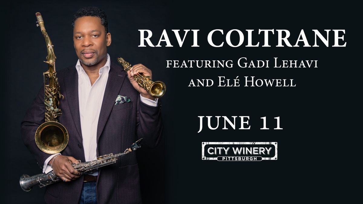 Ravi Coltrane featuring Gadi Lehavi and El\u00e9 Howell