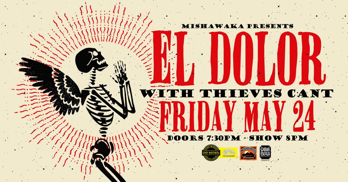 El Dolor w\/ Thieves Cant "Live on the Lanes" at 100 Nickel: Presented by Mishawaka