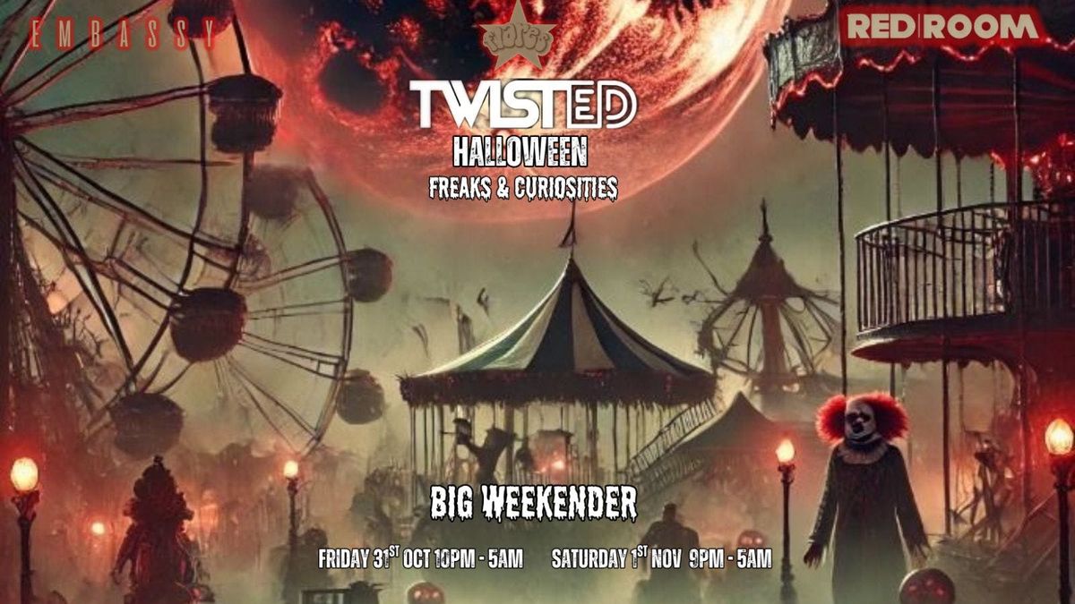 TWISTED HALLOWEEN - FREAKS &amp; CURIOSITIES - FRIDAY 