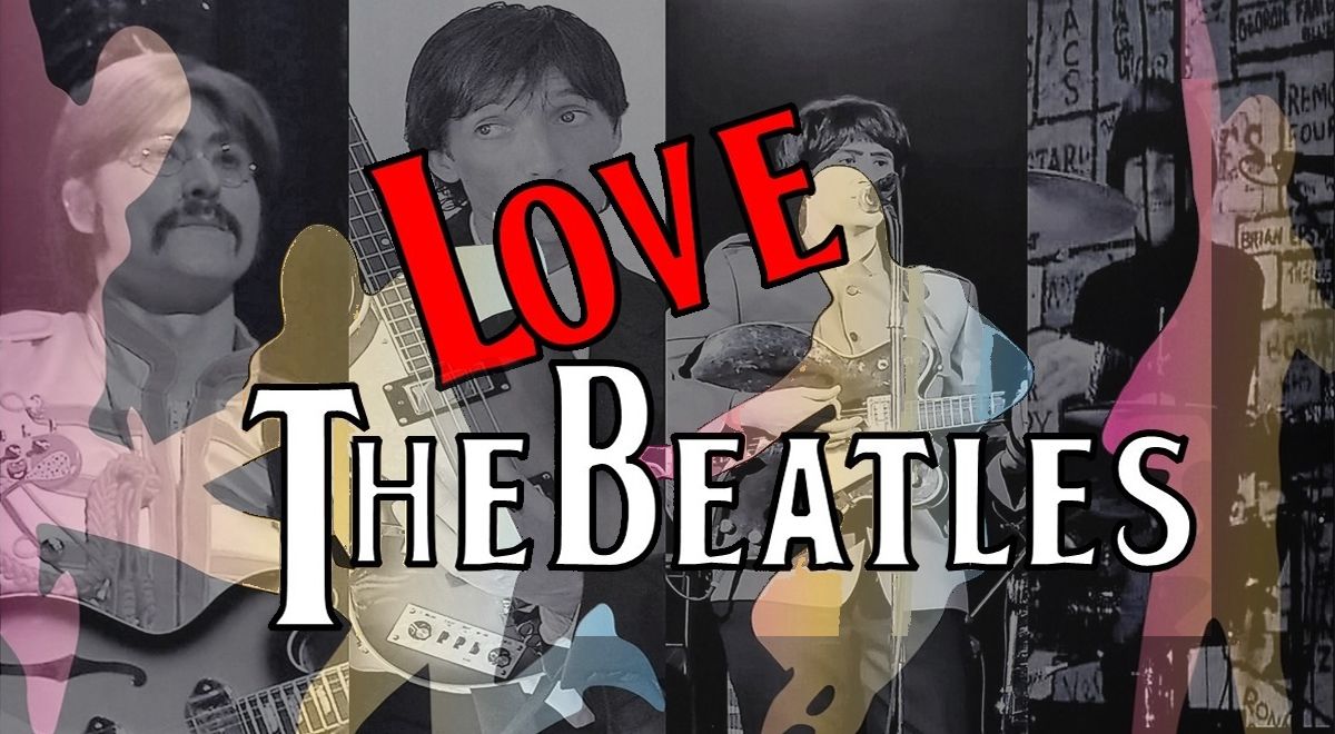 Love the Beatles - A Tribute to the Fab Four! Birmingham Joe Joe Jims