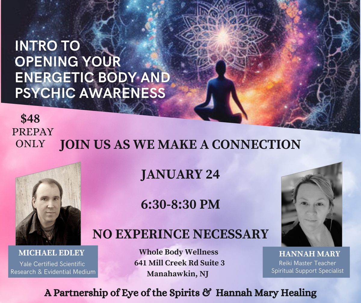 Intro to Opening Your Energetic Body and Psychic Awareness