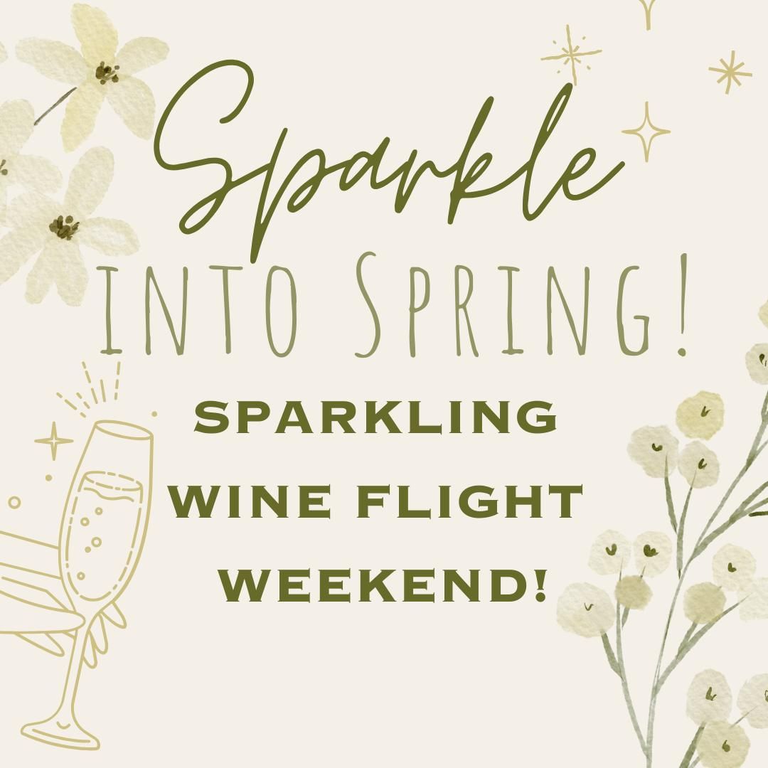 Sparkle into Spring Bubbly Weekend!