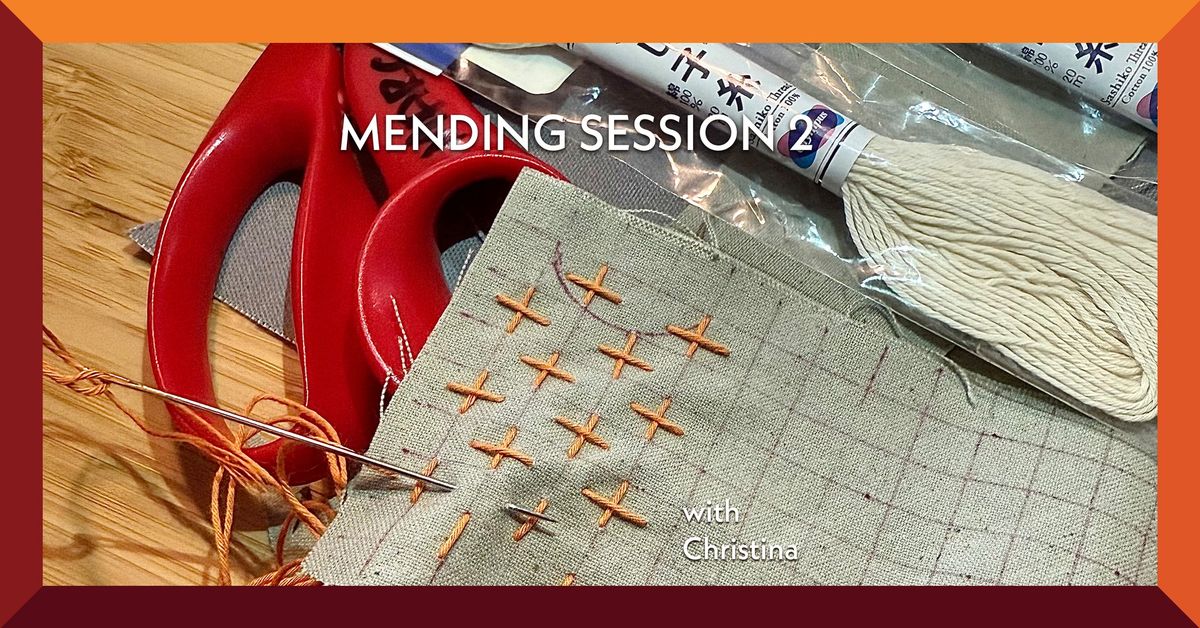 Mending Session 2