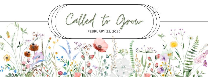 Called Conference: Called to GROW