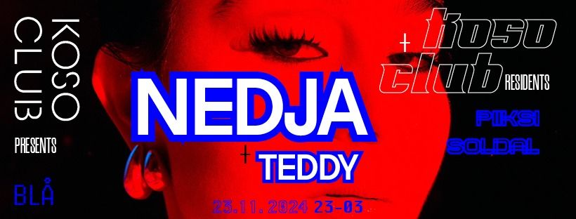 KOSO CLUB pres. Nedja & Teddy