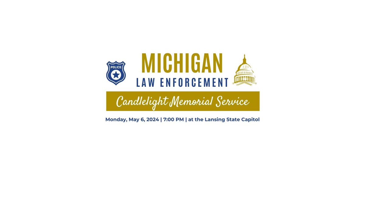 MI Law Enforcement Candlelight Memorial at State Capitol