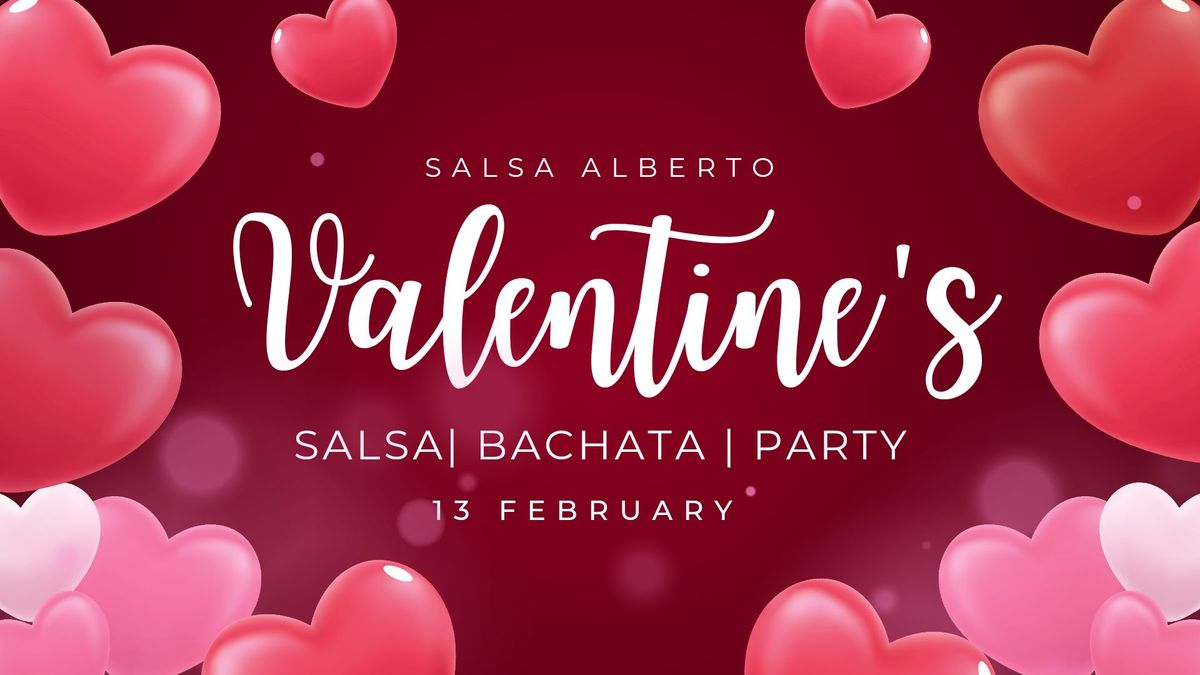 \u2764\ufe0f VALENTINE, SALSA & BACHATA PARTY! \u2764\ufe0f