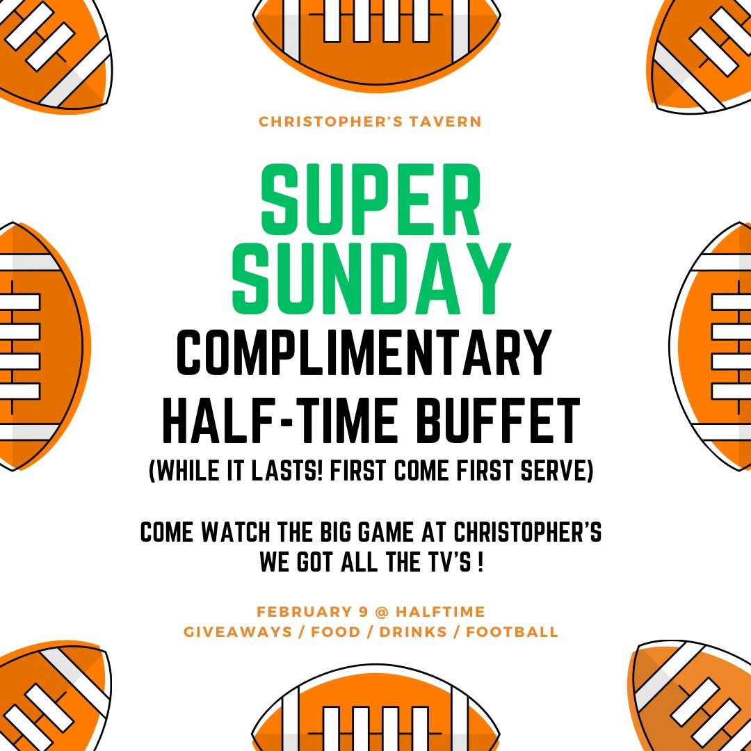 Super Sunday Complimentary Half-Time Buffet @ Christopher\u2019s Tavern