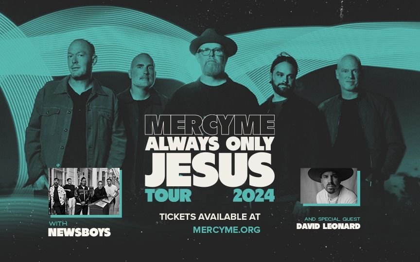 MercyMe Always Only Jesus Tour 2024 with Newsboys - Boise ID