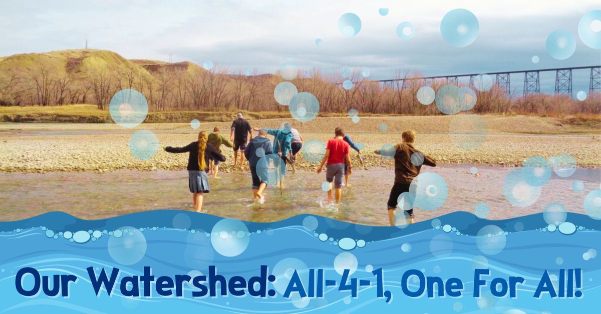 Extreme by Nature - Our Watershed: All-4-1, One For All!