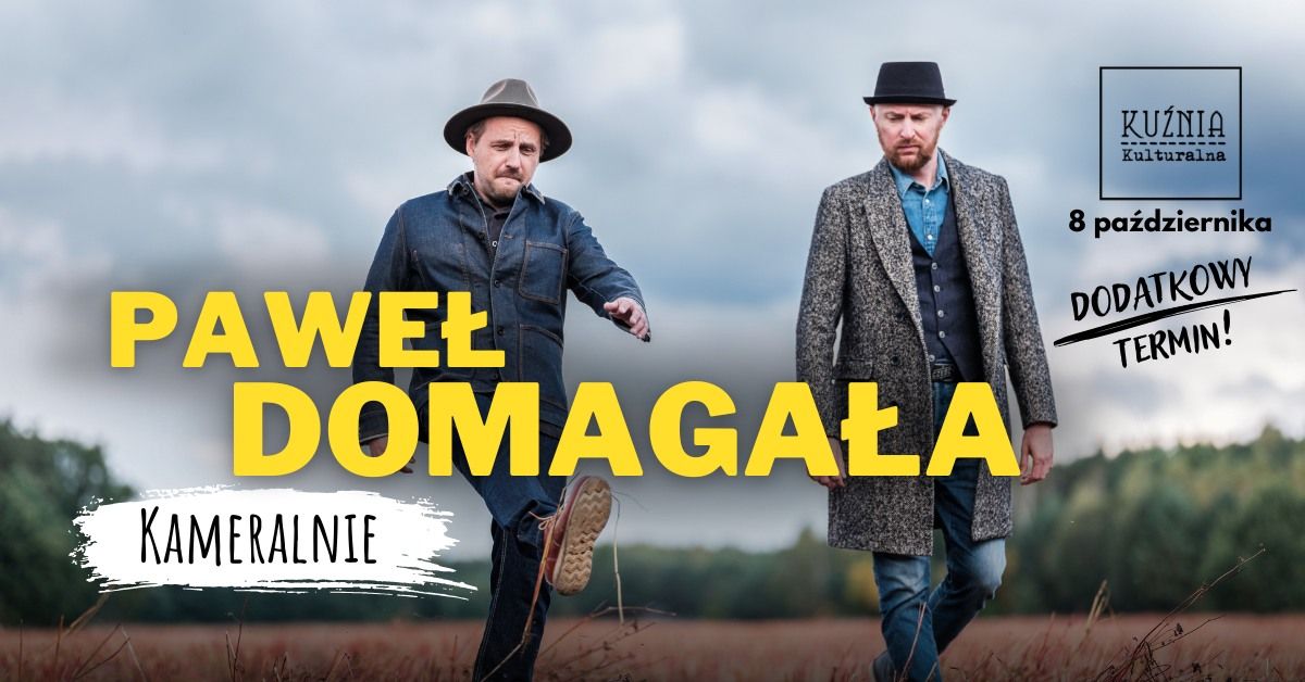 Pawe\u0142 Domaga\u0142a - Kameralnie \u25cf koncert \u25cf Dodatkowy termin! \/\/ Warszawa Wilan\u00f3w