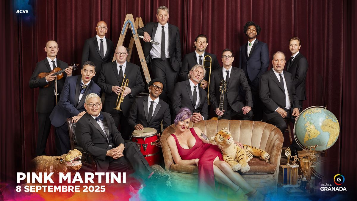 Pink Martini | Th\u00e9\u00e2tre Granada | Sherbrooke | 