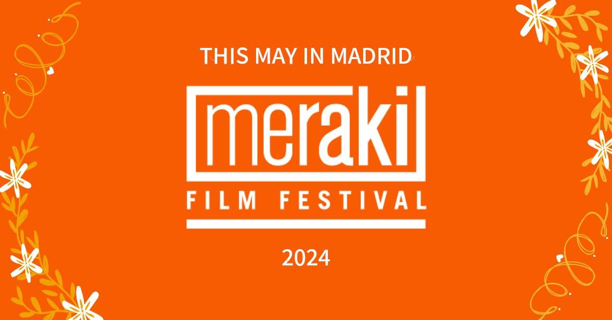 Spanish Films in Madrid | 7th Meraki Film Festival