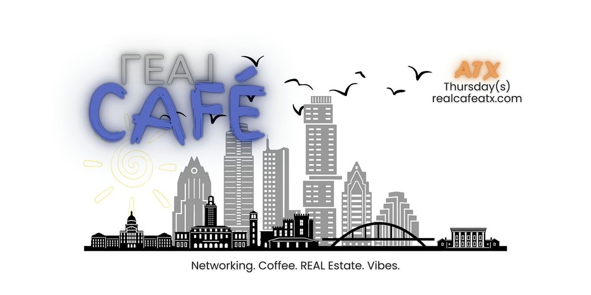 Real Estate Networking | REAL Caf\u00e9