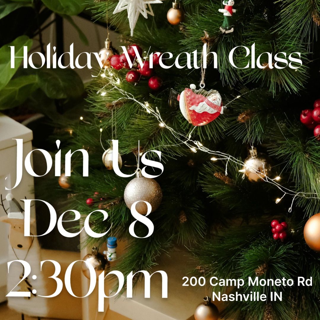 Holiday Wreath Making Class