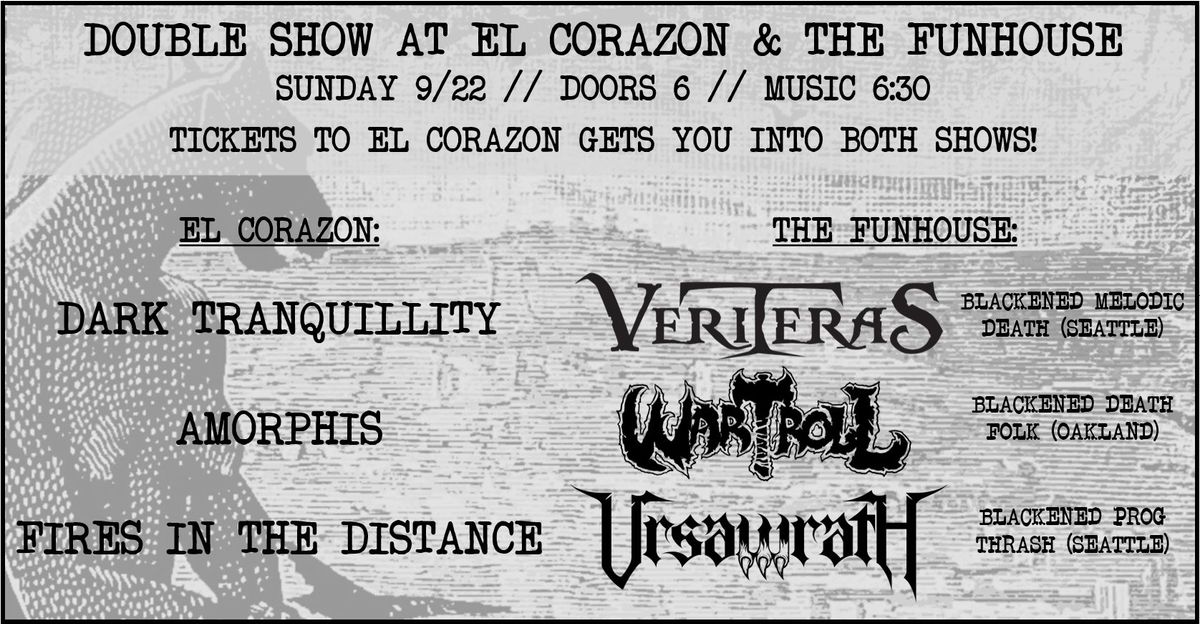 VERITERAS, WARTROLL, URSAWRATH @ THE FUNHOUSE - PLAYING BETWEEN EL CORAZON SETS