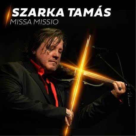 Missa Missio - Szentmise Szarka Tam\u00e1ssal \u00e9s zenekar\u00e1val