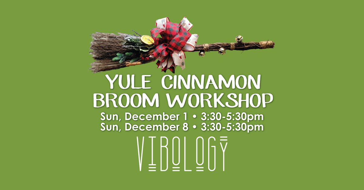 Yule Cinnamon Broom Workshop