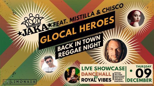 GLOCAL HEROES \u2022 Reggae Night \/\/ Jaka Live Showcase