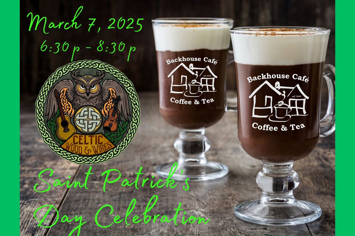 St. Patrick\u2019s Day Celebration at Backhouse Caf\u00e9