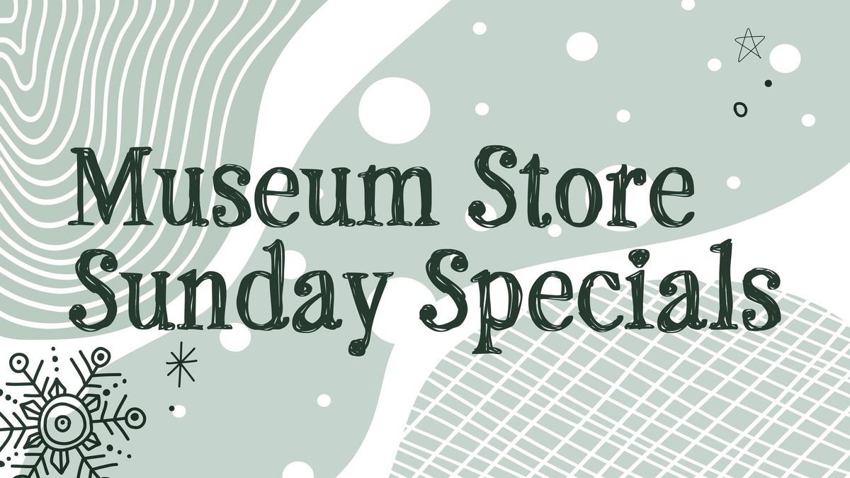 Museum Store Sunday at Alcove