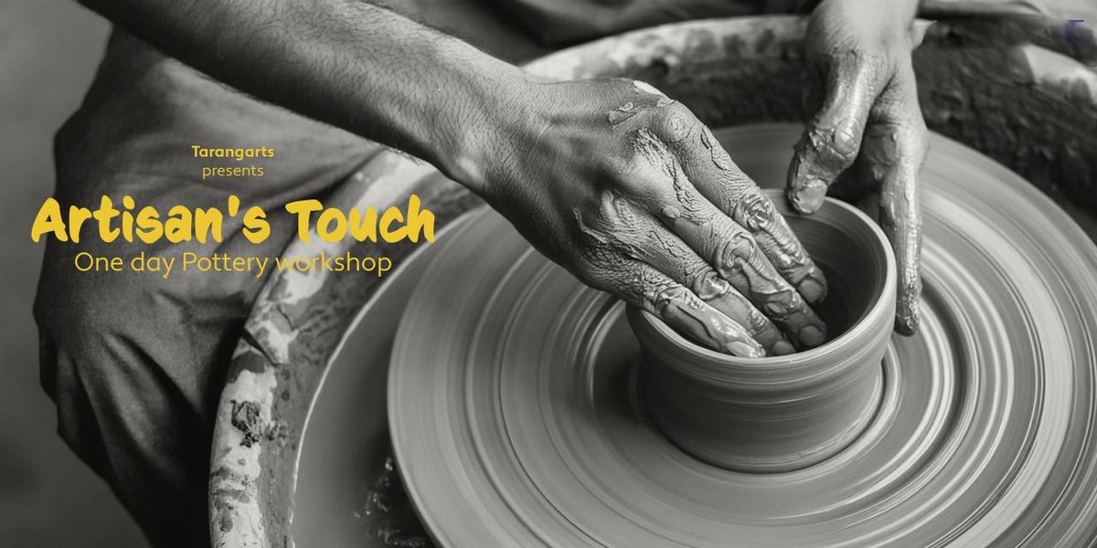 Artisan's Touch Pottery workshop at Tarang Arts