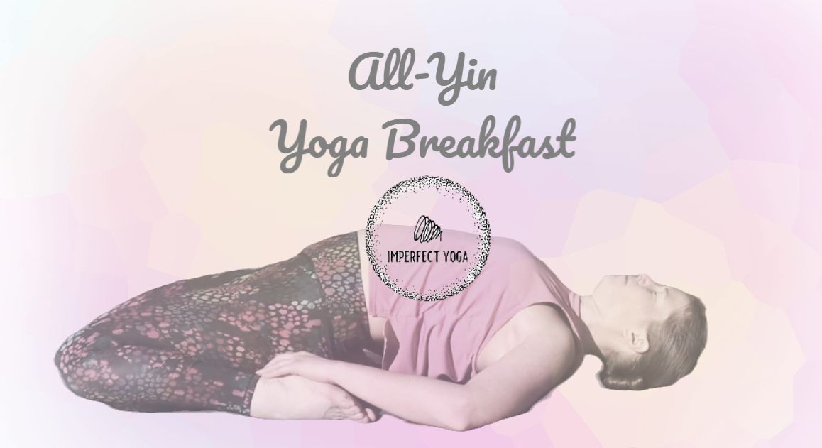 All-Yin Yoga Breakfast