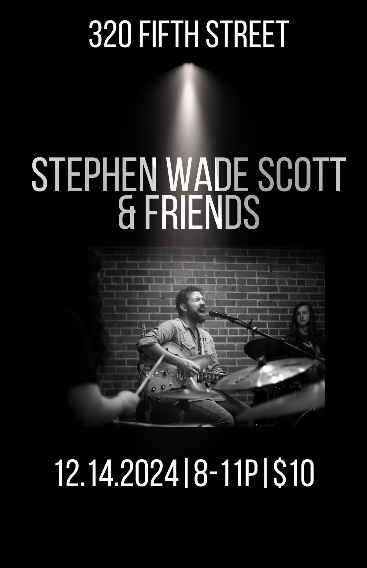 Stephen Wade Scott & Friends LIVE @ 320