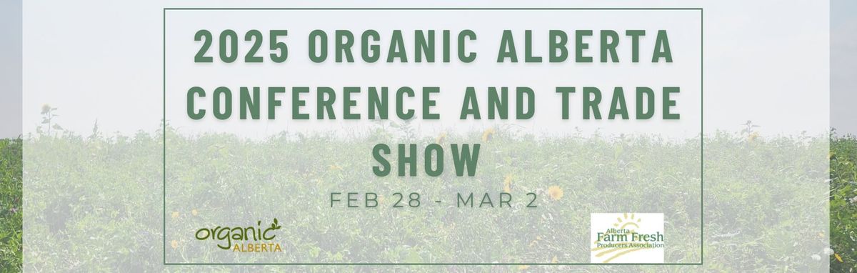 2025 Organic Alberta Conference & Trade Show