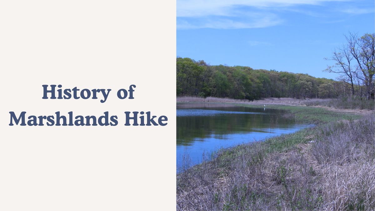 History of Marshlands Hike