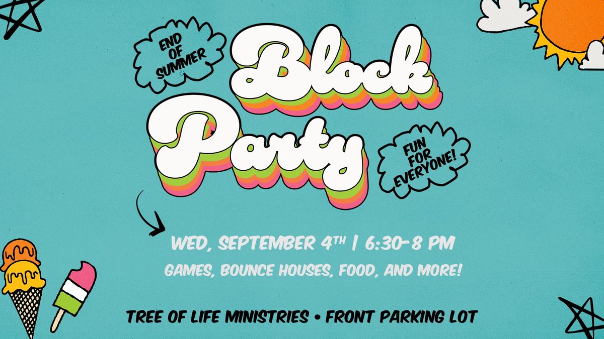 Tree of Life Ministries' End of Summer Block Party