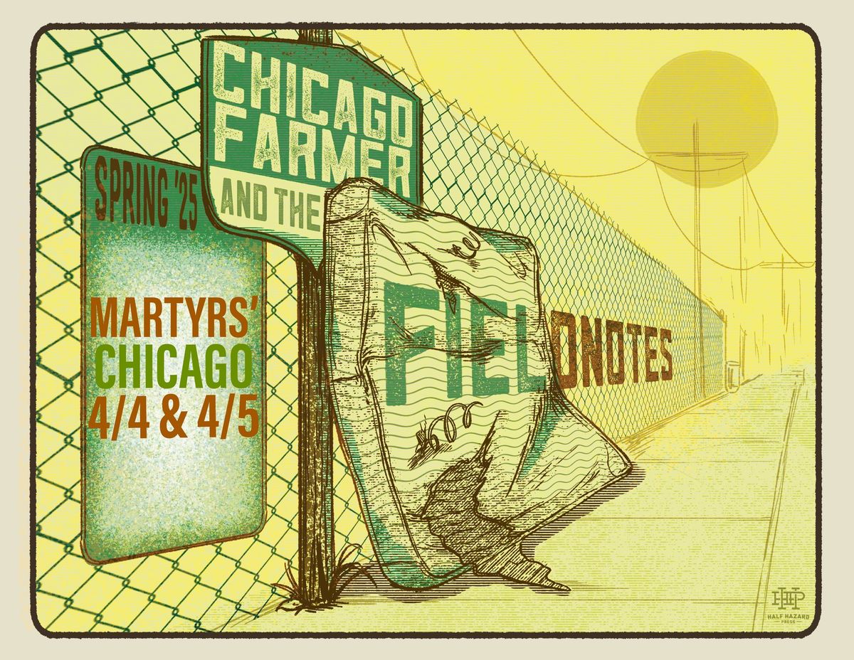 Chicago Farmer & The Fieldnotes 2 Nights at Martyrs\u2019 Chicago!