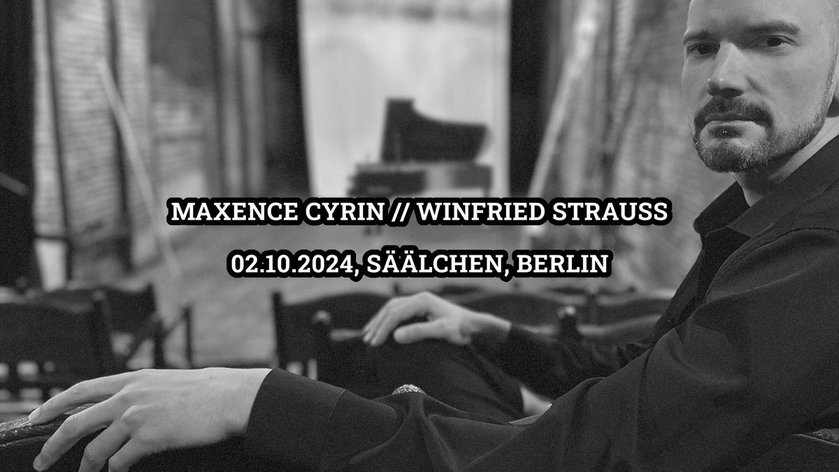 Maxence Cyrin \/\/ Winfried Strauss -- Live in Berlin