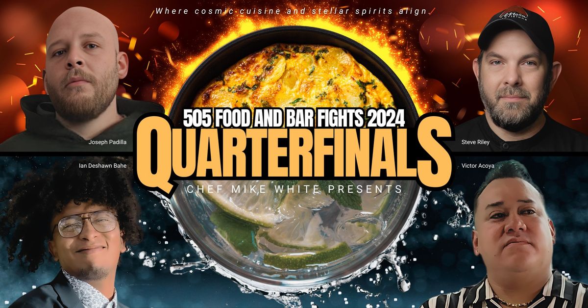 Quarterfinals_505FoodandBarFights_1st Match