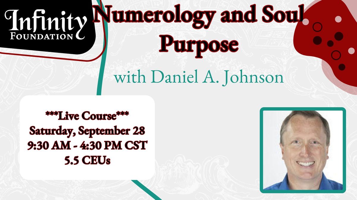 Numerology and Soul Purpose with Daniel A. Johnson