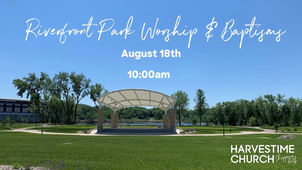 Riverfront Park Worship & Baptisms