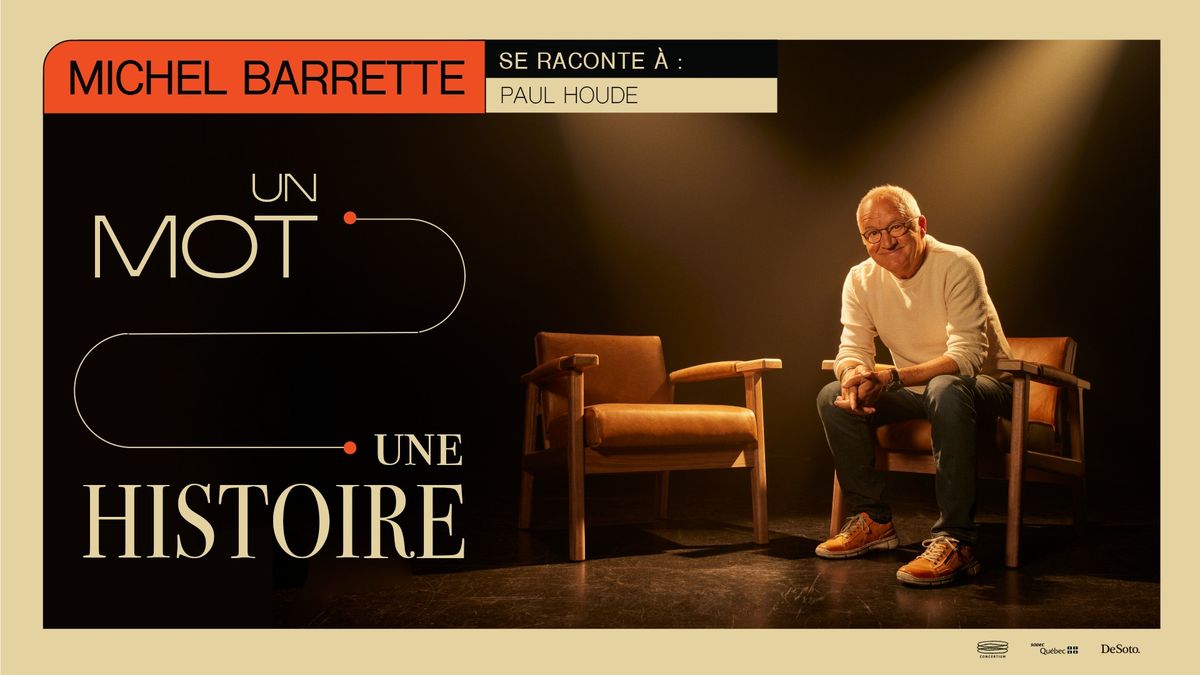 Michel Barrette se raconte \u00e0: Paul Houde | Joliette