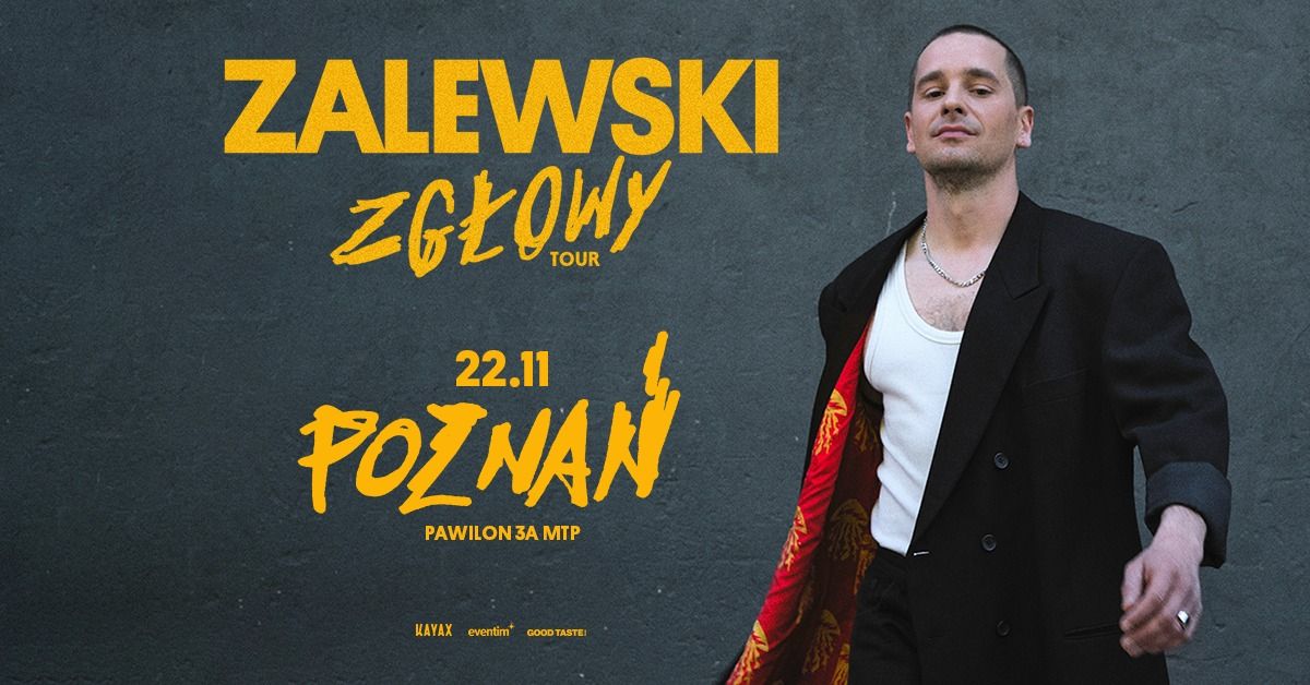 ZALEWSKI \u2013 ZG\u0141OWY TOUR \/ Pozna\u0144