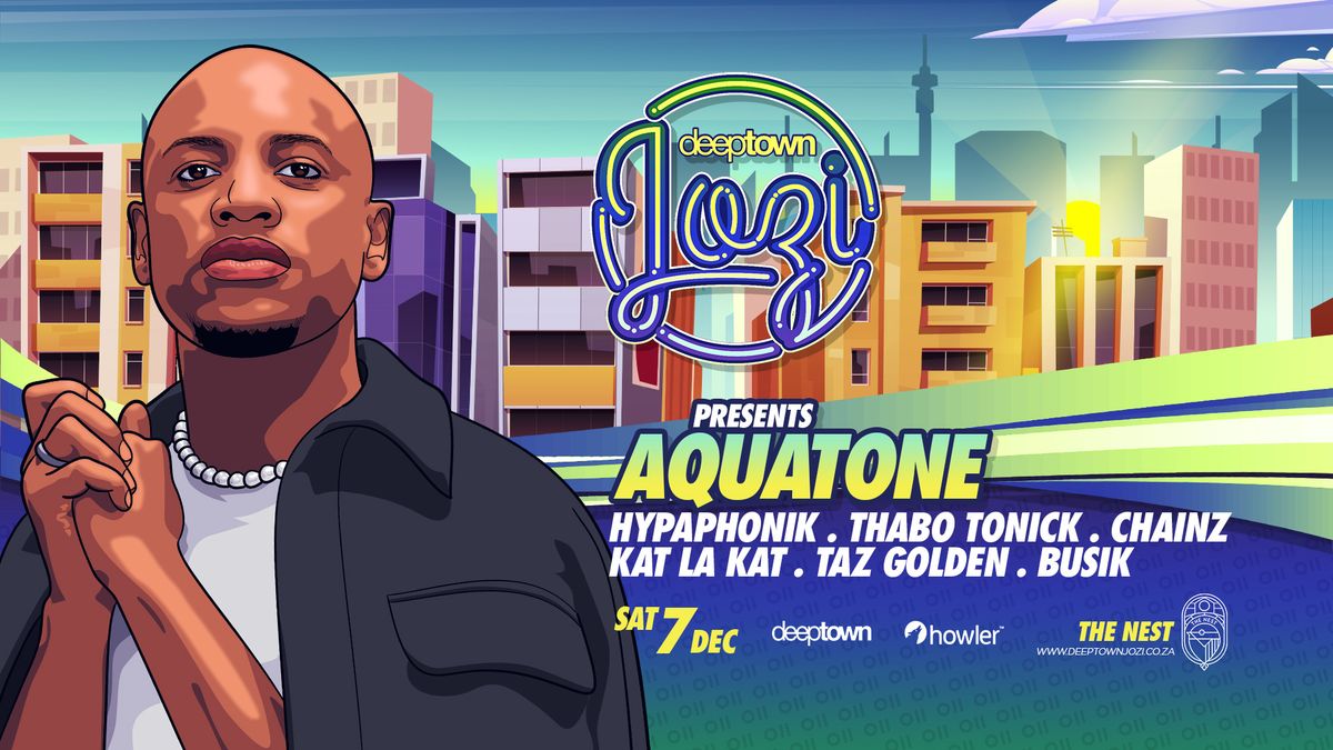 Deep Town Jozi presents Aquatone