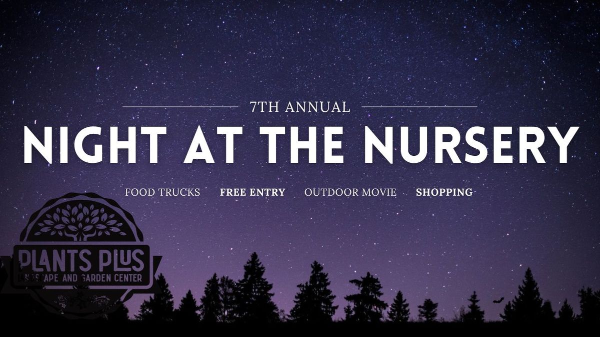 Night at the Nursery - 7th Annual