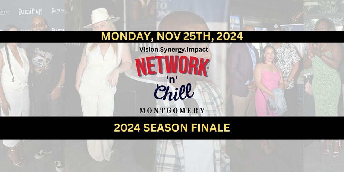 Network 'n' Chill: Montgomery - Season Finale & Classic Edition