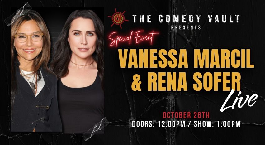 Vanessa Marcil & Rena Sofer Live @ The Comedy Vault *Special Event* CHICAGOLAND