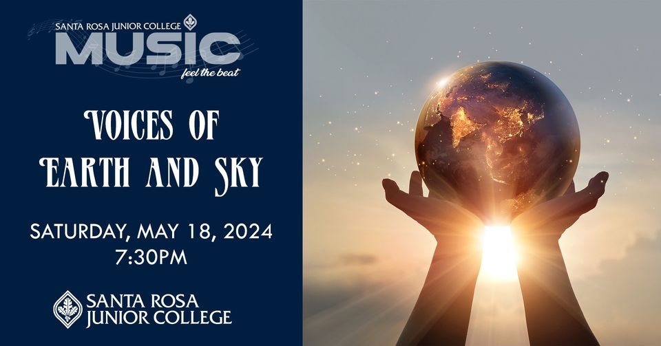 Voices of Earth and Sky - SRSC & SRJC Chamber Singers