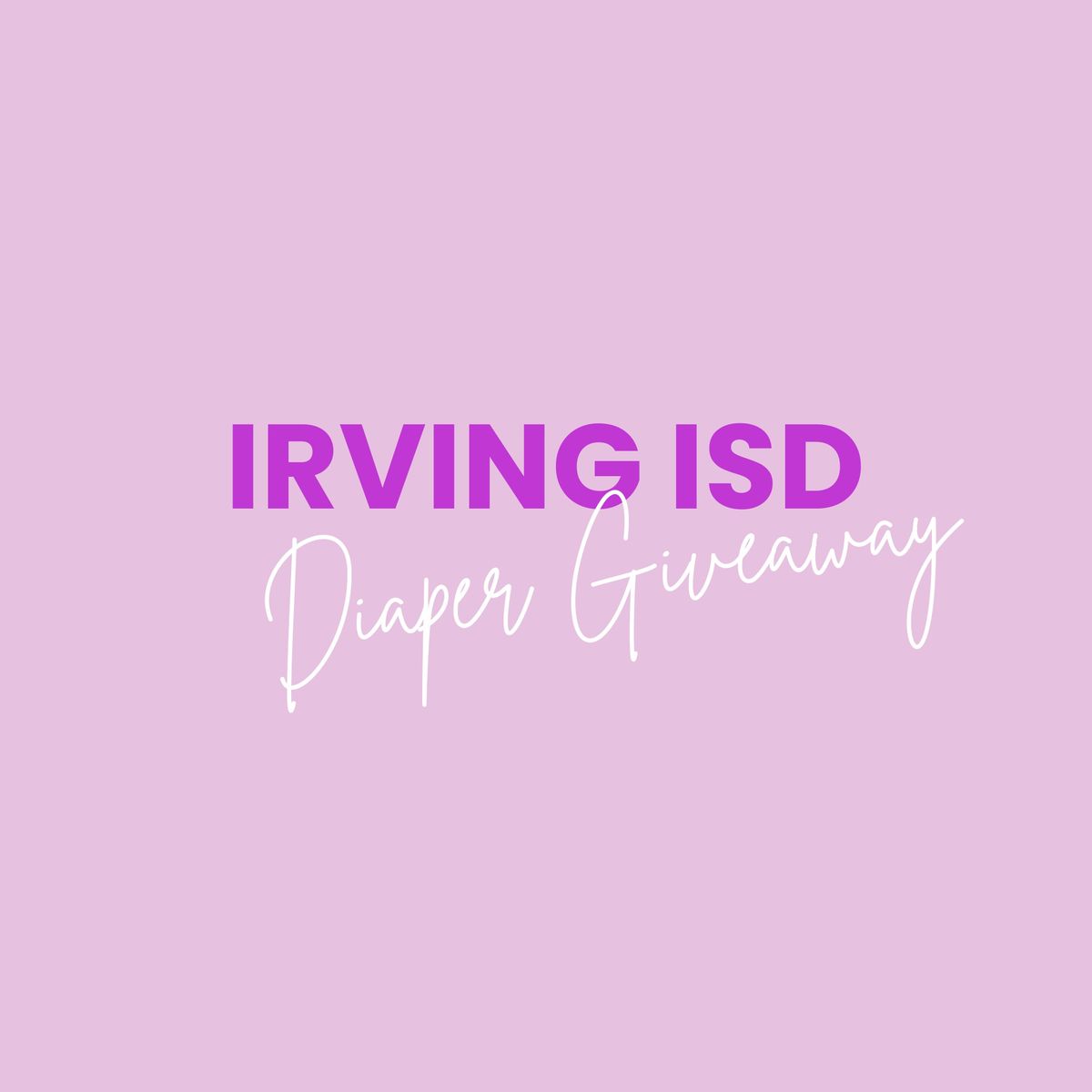 Irving ISD Free Diaper Giveaway 