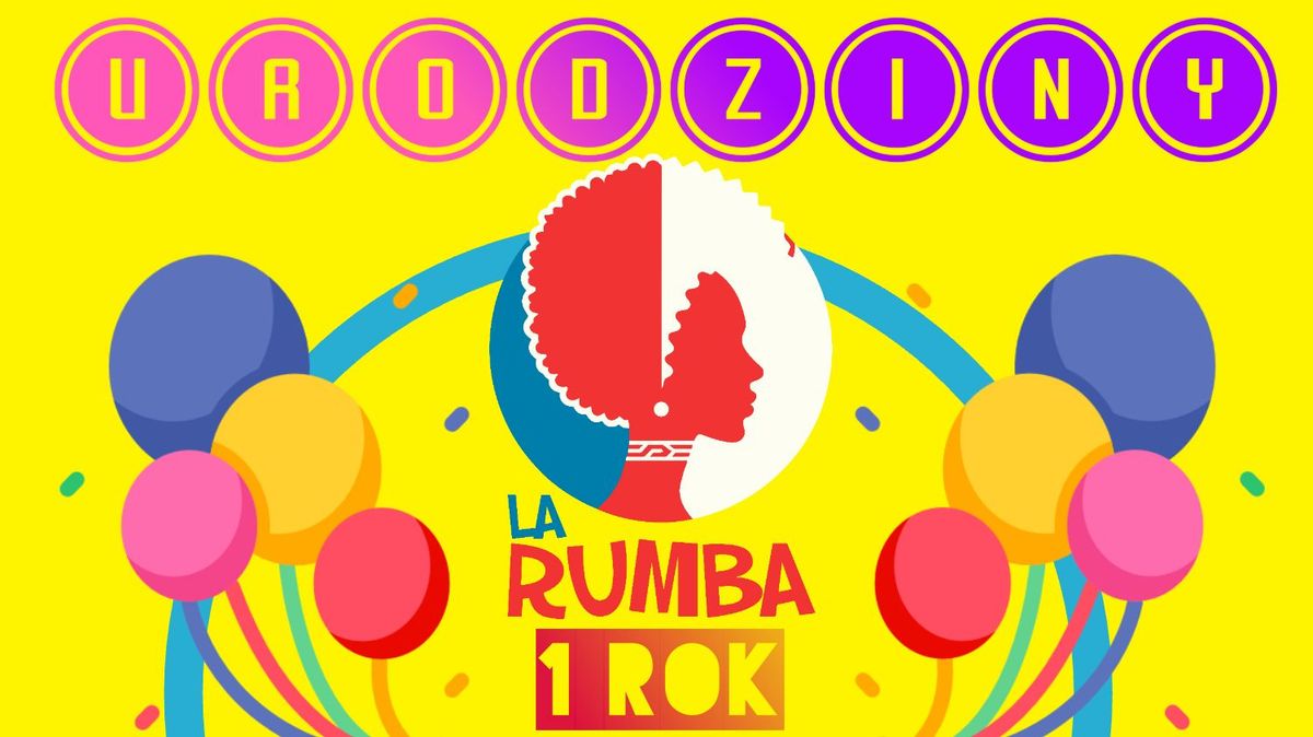 Urodziny 1sze La Rumba