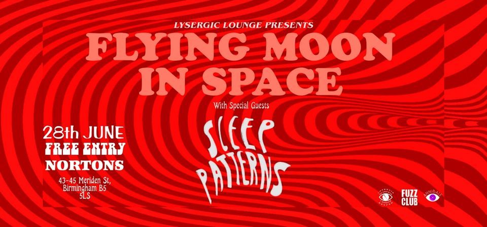 Flying Moon In Space W\/ Sleep Patterns (Free entry)