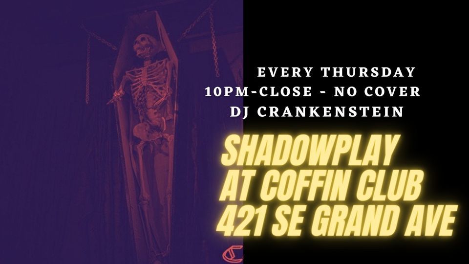 Shadowplay at Coffin Club - 05\/19