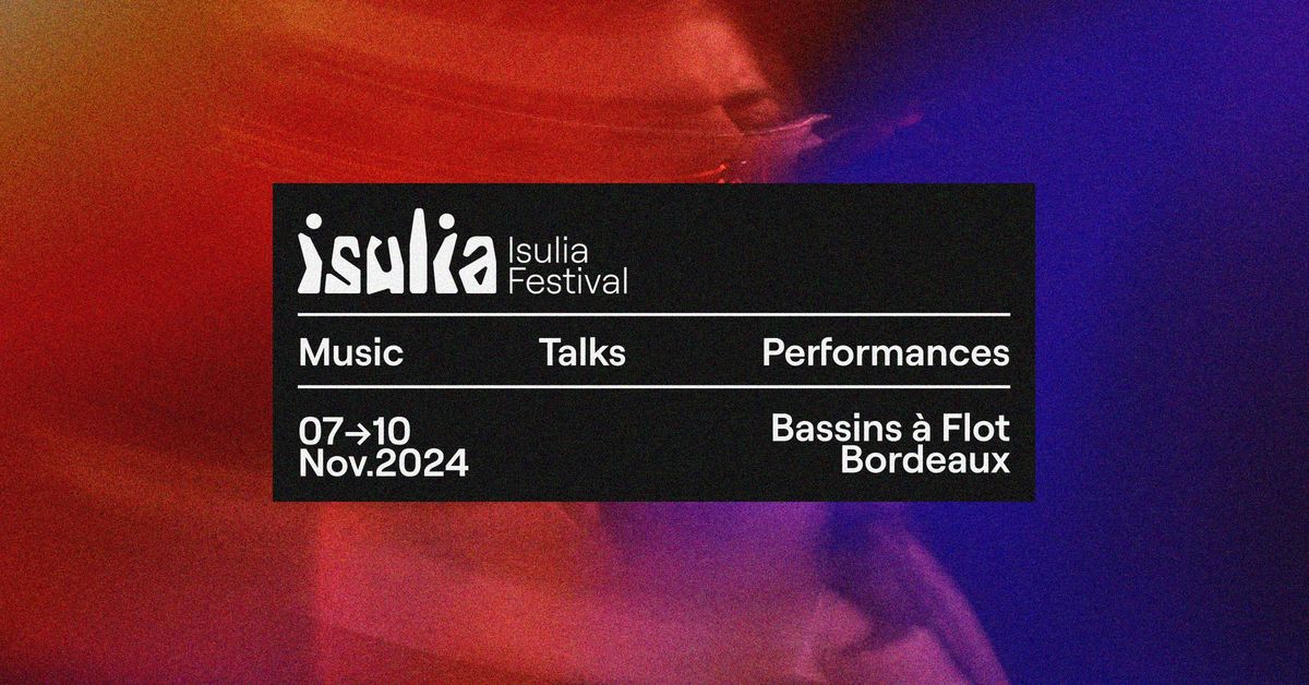 Isulia Festival 2024 ~ Bassins \u00e0 Flot